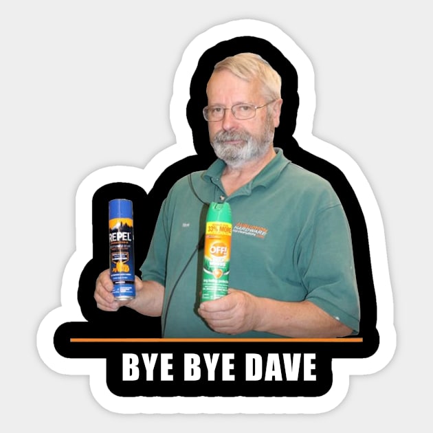 BYE BYE DAVE Sticker by Swarm of Eyes